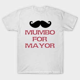 Mumbo For Mayor T-Shirt